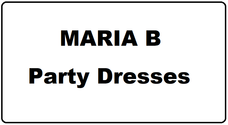 Best & Latest Party Dresses Design 2023 MARIA B